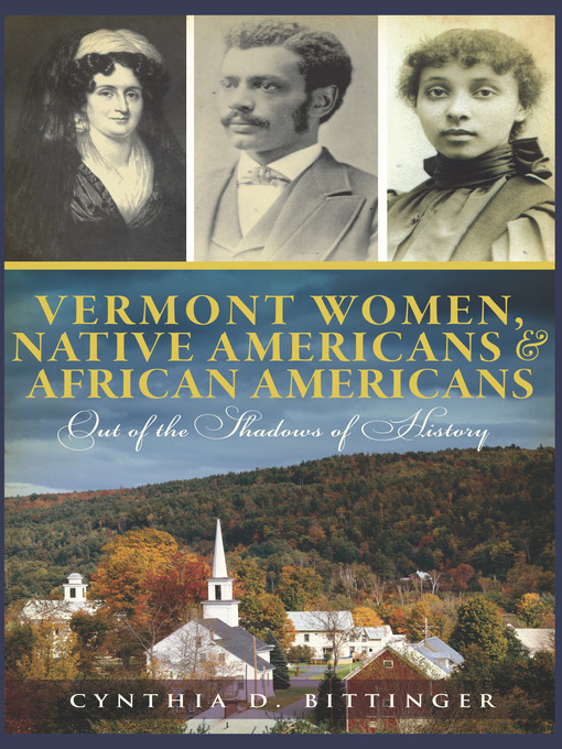 Title details for Vermont Women, Native Americans & African Americans by Cynthia D. Bittinger - Available